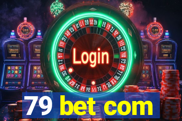 79 bet com